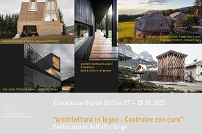 Klimahouse Digital Edition “Architettura in legno - Costruire con cura” realizzazioni dall'Alto Adige