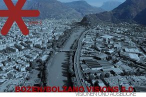Bozen/Bolzano Visions 5.0 visionen und ausblicke