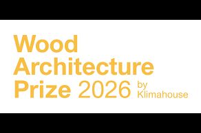 Wood Architecture Prize - Il primo e unico premio nazionale per l'architettura in legno
