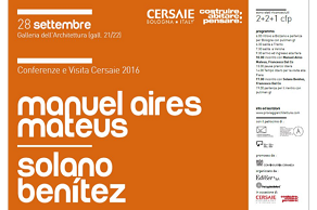 we suggest.. Conferenza e Visita Cersaie BOLOGNA 2016: Manuel Aires Mateus Solano Benítez
